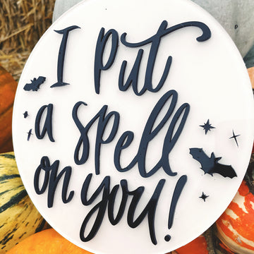 ‘I put a spell on you!’ Acrylic Sign