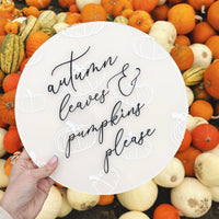 Autumn Leaves & Pumpkins Please Acrylic Sign