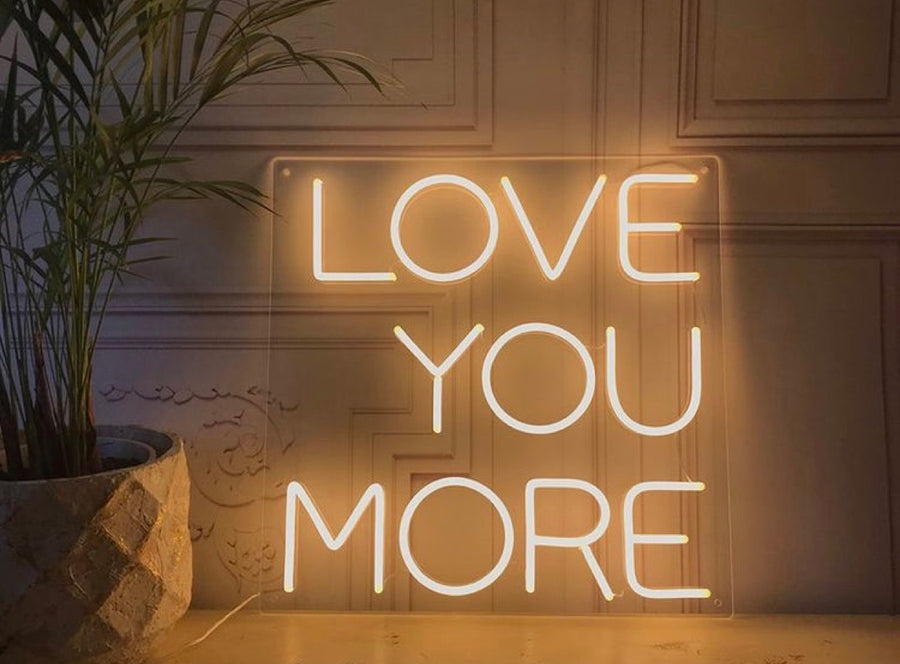 Neon Sign ‘love you more ’